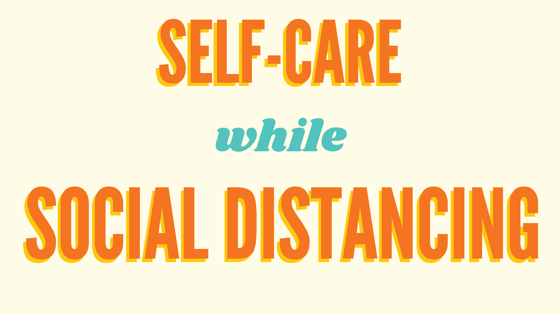 Self-Care While Social Distancing