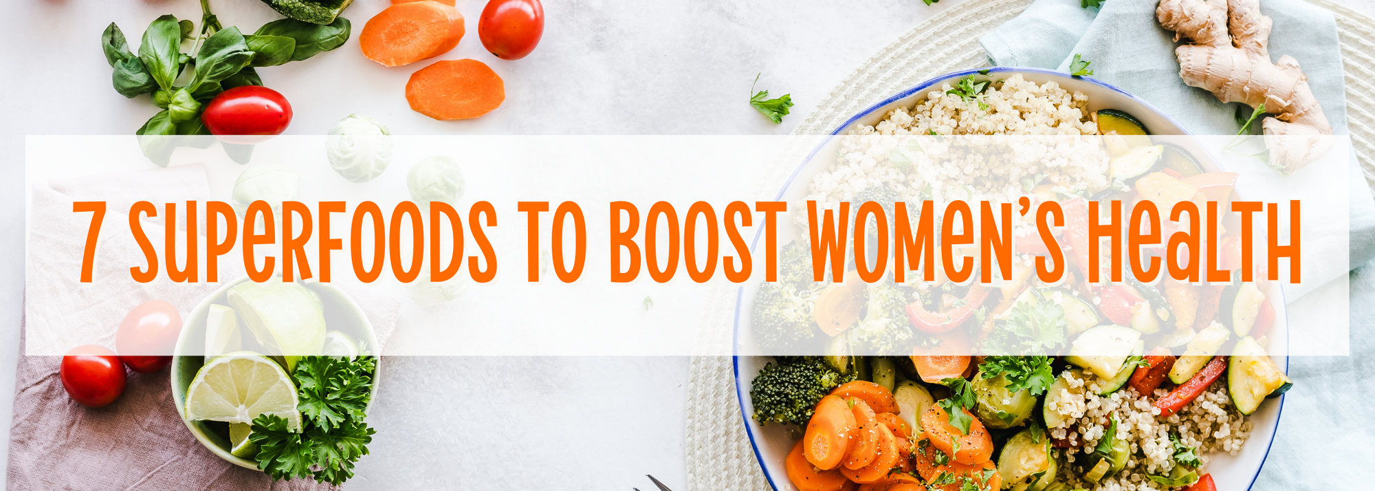7 Superfoods to Boost Women’s Health