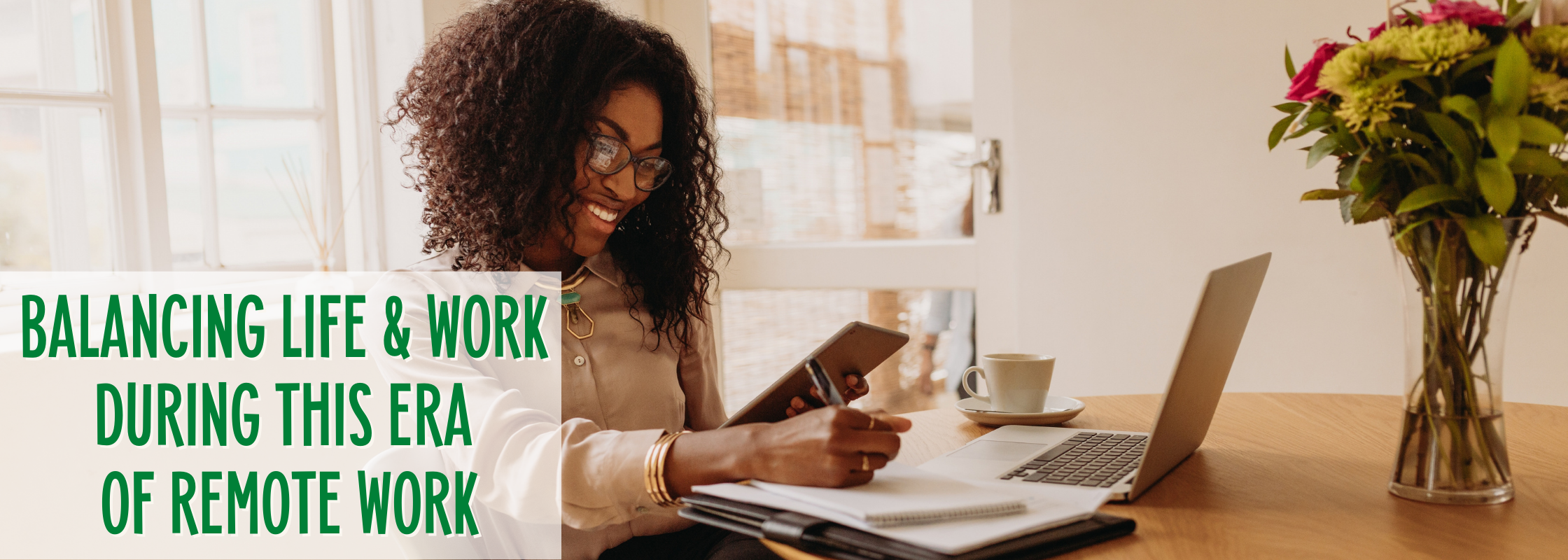 Balancing Life and Work During This Era of Remote Work