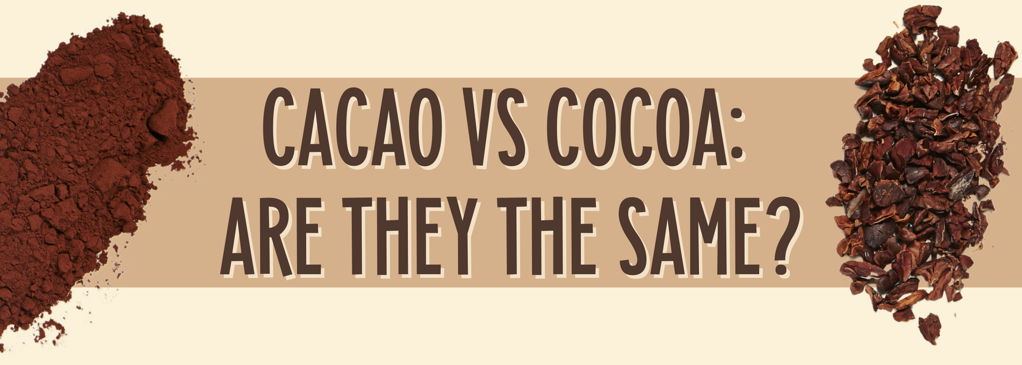 Cacao vs Cocoa: Are they the same?