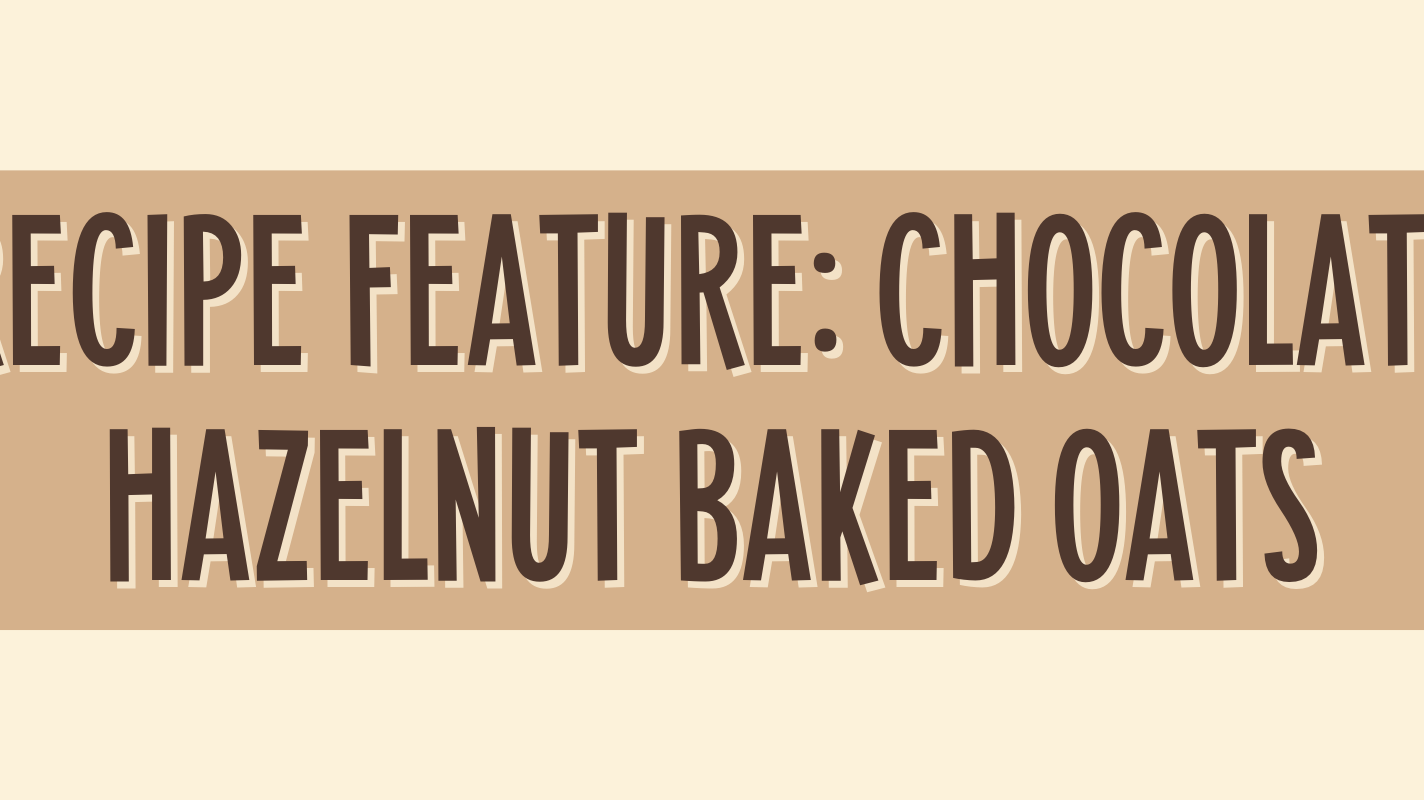 Recipe: Chocolate Hazelnut Baked Oats