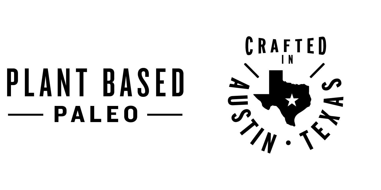 Plant Based Paleo - Crafted in Austin Texas